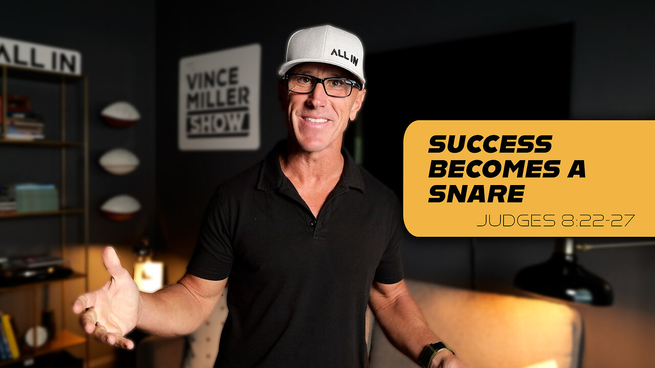 Success Becomes A Snare | Judges 8:22-27
