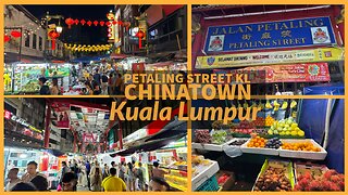 Petaling Street KL Night Market - Chinatown Kuala Lumpur - Malaysia 2025