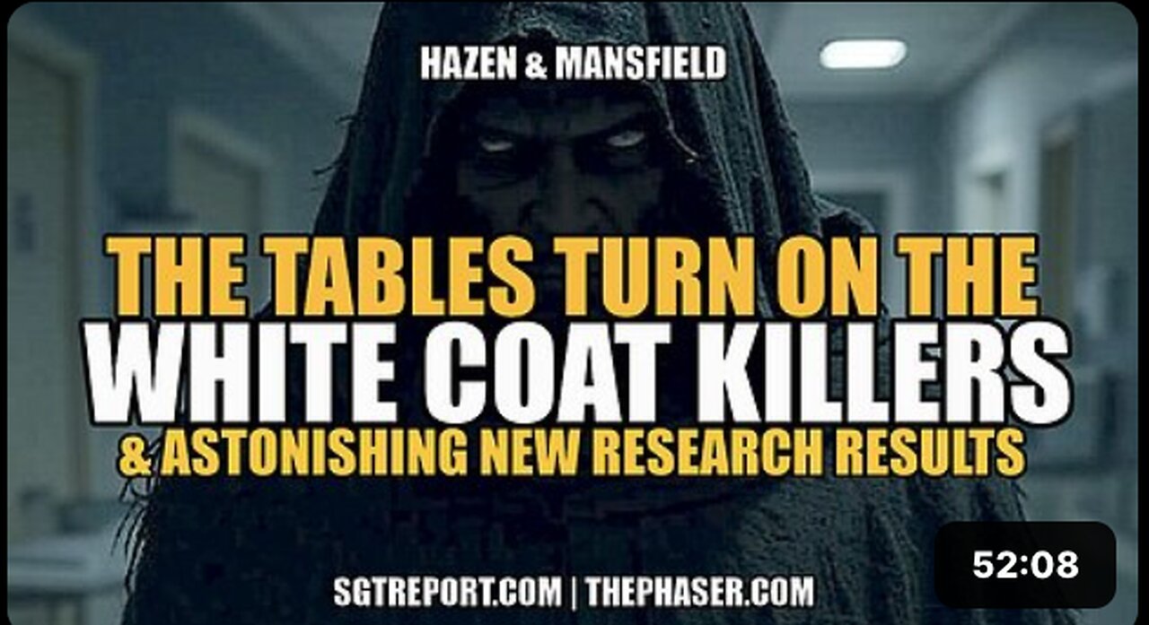 TABLES TURN ON THE WHITE COAT KILLERS & ASTONISHING NEW RESEARCH - Hazen & Manfield