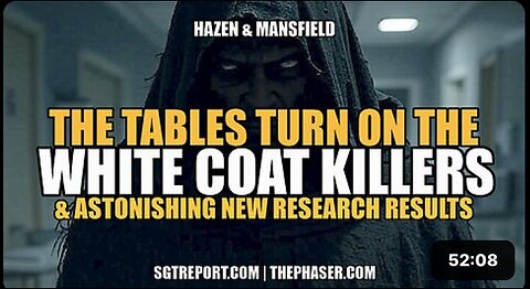 TABLES TURN ON THE WHITE COAT KILLERS & ASTONISHING NEW RESEARCH - Hazen & Manfield