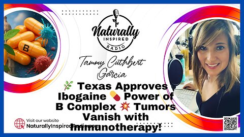 🌿 Texas Approves Ibogaine 💊 Power of B Complex 💥 Tumors Vanish with Immunotherapy!