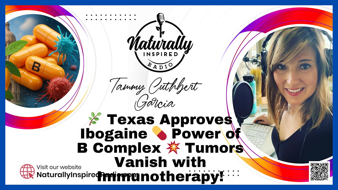 🌿 Texas Approves Ibogaine 💊 Power of B Complex 💥 Tumors Vanish with Immunotherapy!