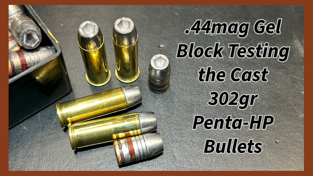 .44mag Gel Block Testing the 302gr Cast Penta HP bullets in Clear Ballistics Gel Blocks