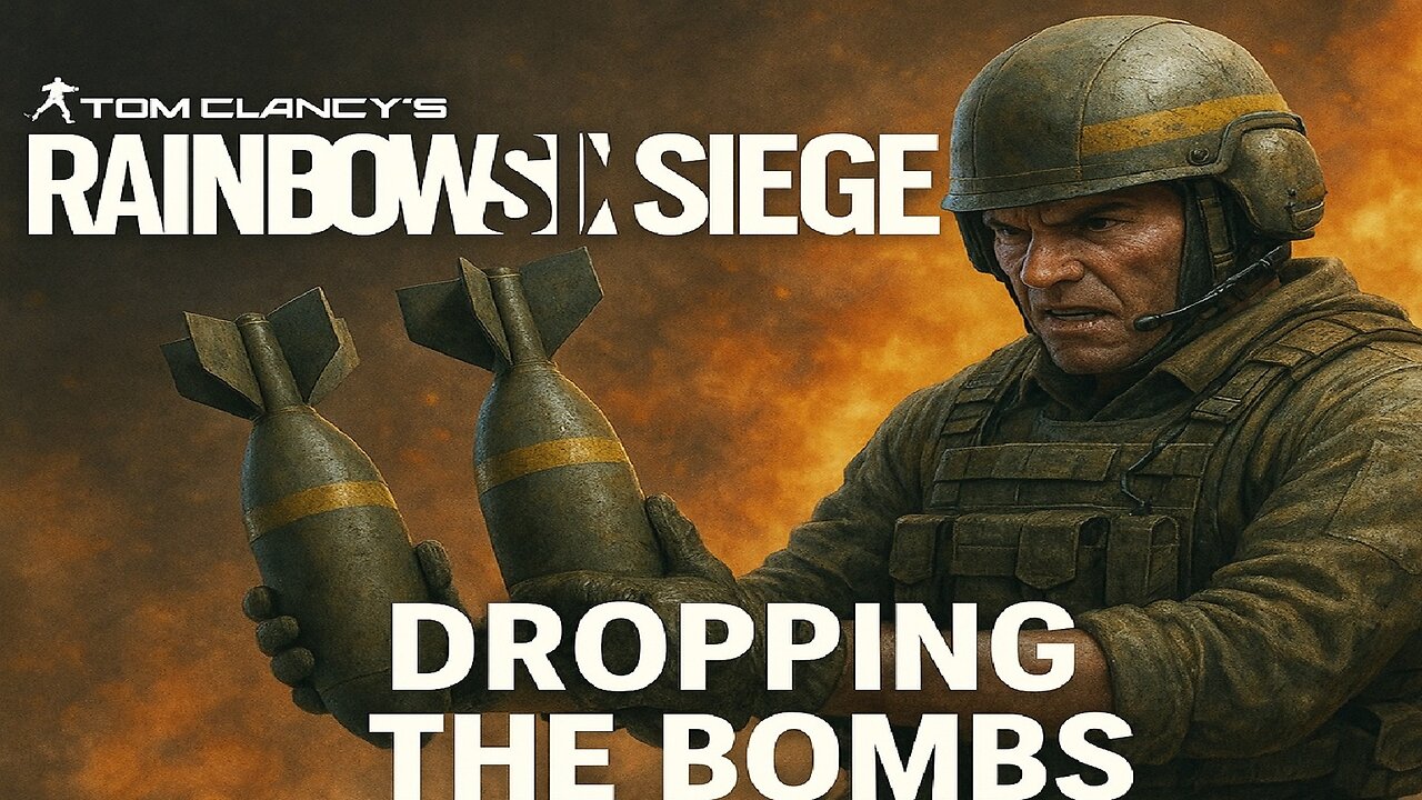 Rainbow Six Siege X -Dropping the bombs | The kappa Convict