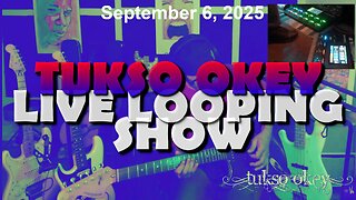 Tukso Okey Live Looping Show - Saturday, September 6, 2025