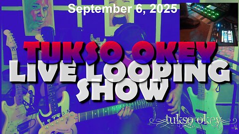 Tukso Okey Live Looping Show - Saturday, September 6, 2025