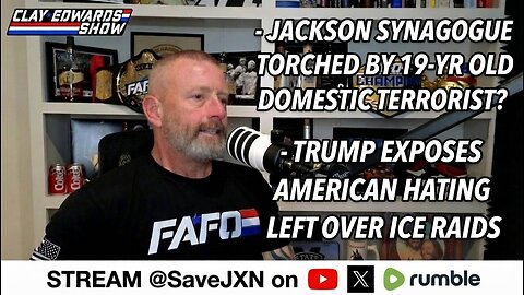 Jackson Synagogue Burns / Trump Exposes American Left (Ep #1,133)