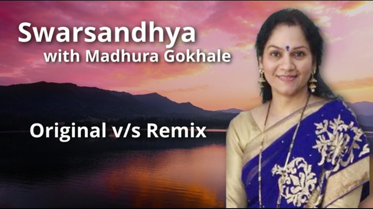 Swarsandhya - Original v-s Remix Presented By Madhura Gokhale