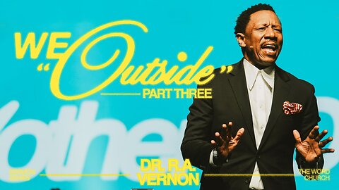Dr. R.A. Vernon We Outside - May 11th, 2025