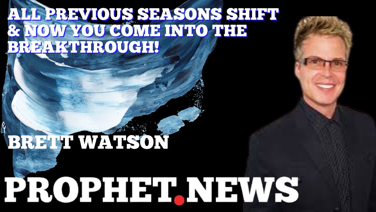 ALL PREVIOUS SEASONS SHIFT & NOW YOU COME INTO THE BREAKTHROUGH!