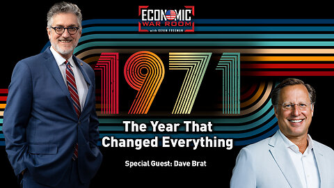 1971: The Year That Changed America Forever | Guest: Dave Brat | Ep 350