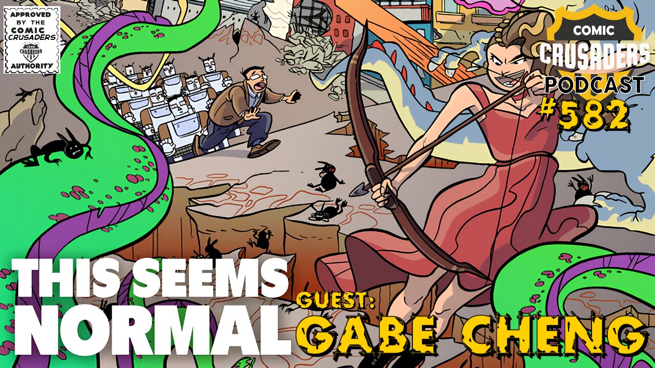 Comic Crusaders Podcast #582 - Gabe Cheng
