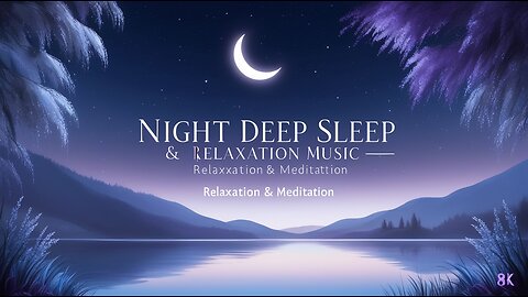Relaxing Night Music | Calm & Soothing Sleep Meditation Sounds | Relax Station