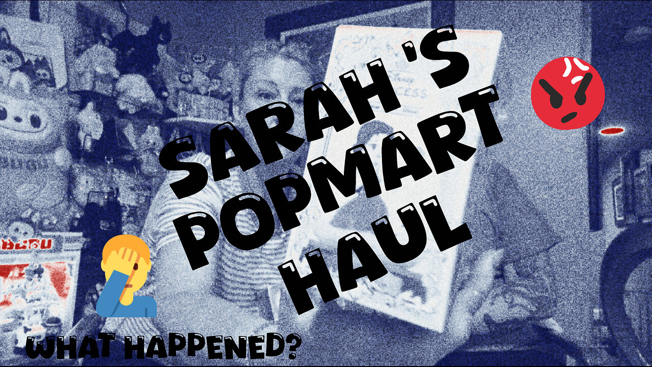 Sarah's Popmart Haul