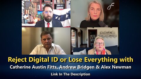 Reject Digital ID or Lose Everything with Catherine Austin Fitts, Andrew Bridgen & Alex Newman