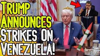 Trump Announces Strikes on Venezuela! - Also Threatens Strikes On Mexico!