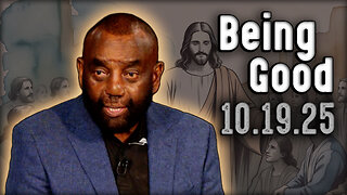 Which Do You Prefer: Being Good or Doing Good? | Church 10/19/25