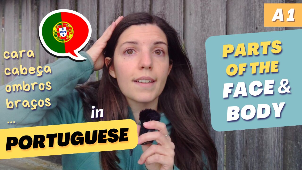 Parts of the Face and Body | A1 - Under 10 min. European Portuguese