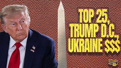 Preseason Polls, Trump Federalizing DC, and Are We Finally Done Funding Ukraine?
