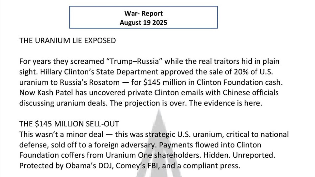 WAR REPORT - AUG 19 2025 - THE URANIUM LIE EXPOSED