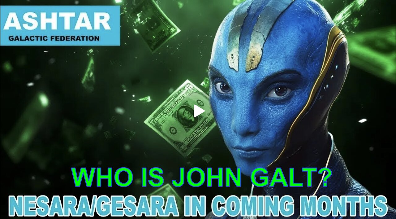 "BREAKING: This Is EXCITING News For GFL..." | ASHTAR - NESARA in coming months. WHO IS JOHN GALT?