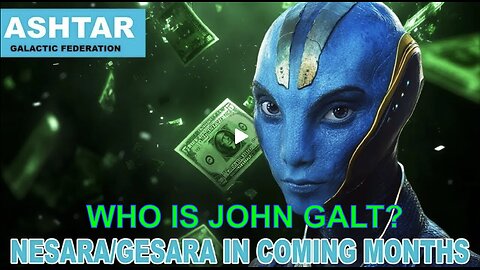 "BREAKING: This Is EXCITING News For GFL..." | ASHTAR - NESARA in coming months. WHO IS JOHN GALT?