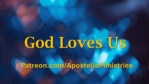 God Loves Us