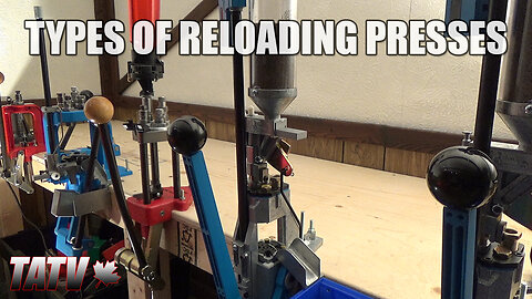 Types of Reloading Presses