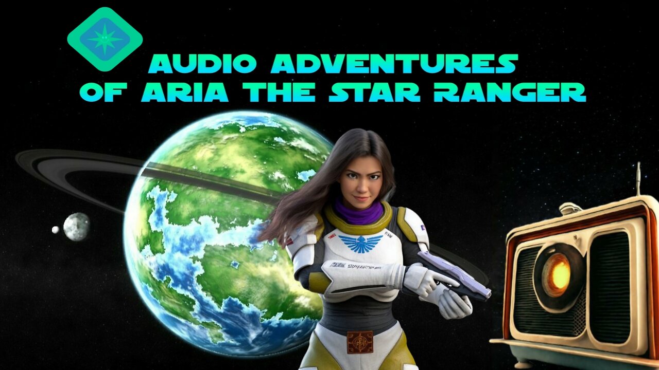 Audio Adventures of Aria the Star Ranger ✨