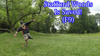 Stafford Woods Is Saved! (F9)