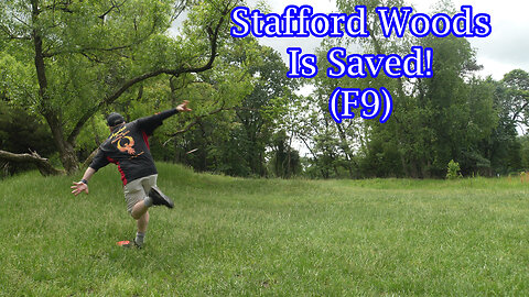 Stafford Woods Is Saved! (F9)