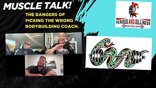 Muscle Talk! The Dangers of picking the Wrong Bodybuilding Coach.