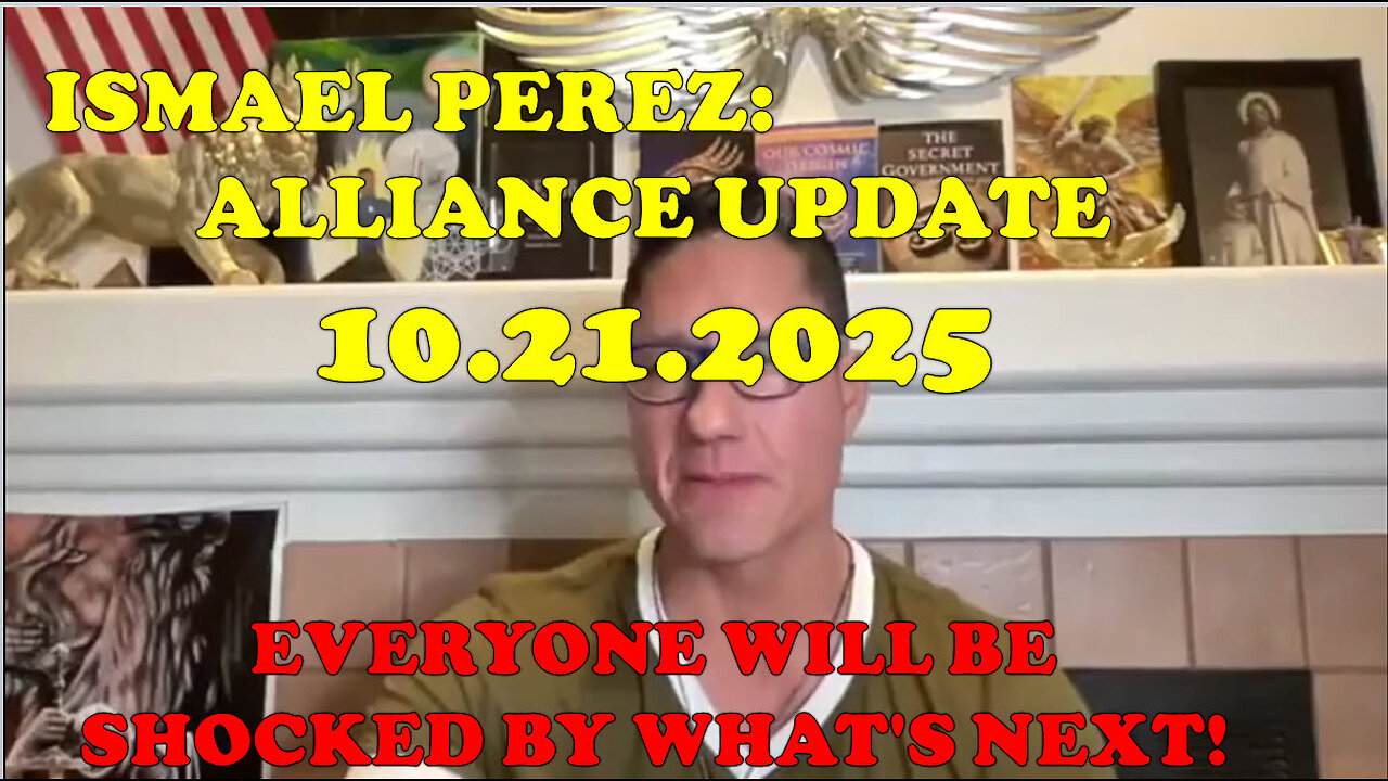 Ismael Perez: Alliance Update 10.21.2025 - Everyone will be shocked by Whats Next!
