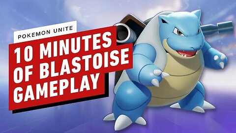 Pokemon Unite - 10 Minutes of Blastoise Gameplay