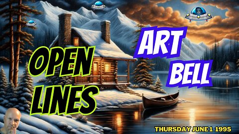 ART BELL OPEN LINES 6/1/1995