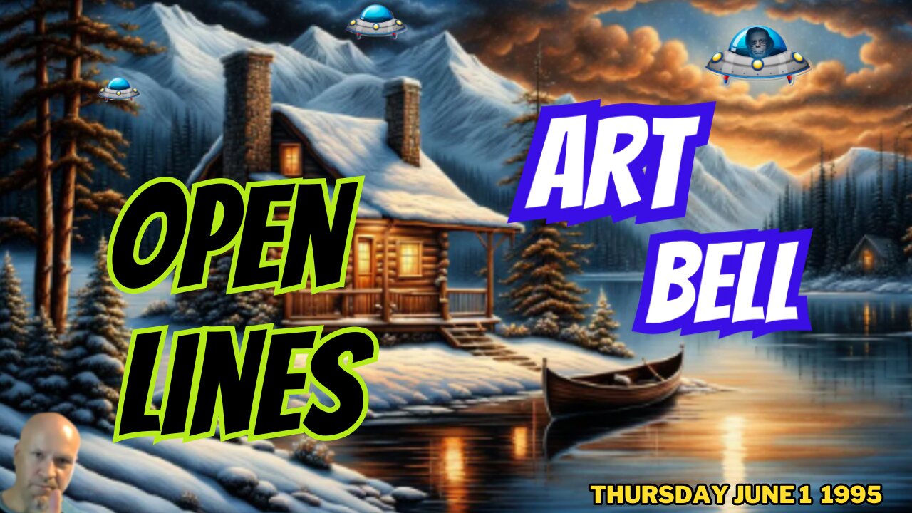 ART BELL OPEN LINES 6/1/1995