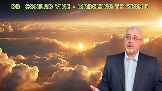 Dr Conrad Vine - Marching to Zion 3