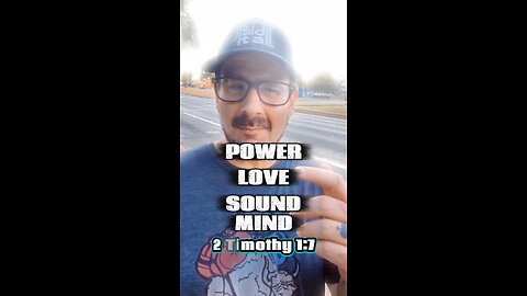 Power, Love, and of a Sound Mind. #power #love #soundmind