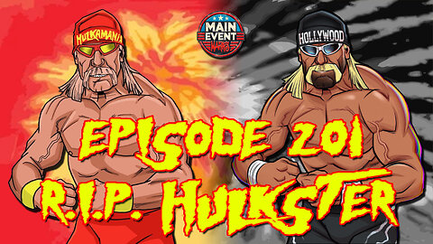 Episode 201: R.I.P. Hulk Hogan (LIVE!)