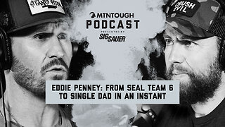 Eddie Penney: DEVGRU to Single Dad of 3 Overnight | MTNPOD #130