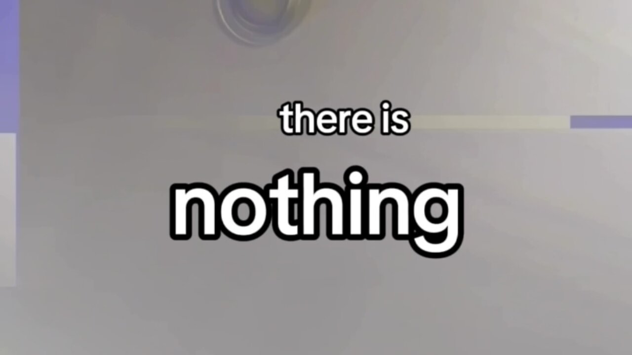 There Is Nothing…