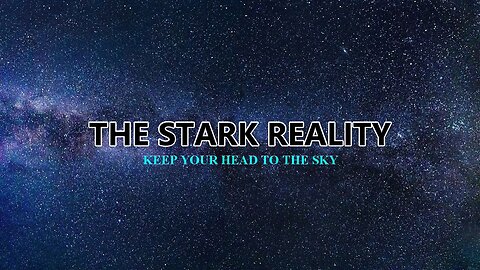 THE STARK REALITY