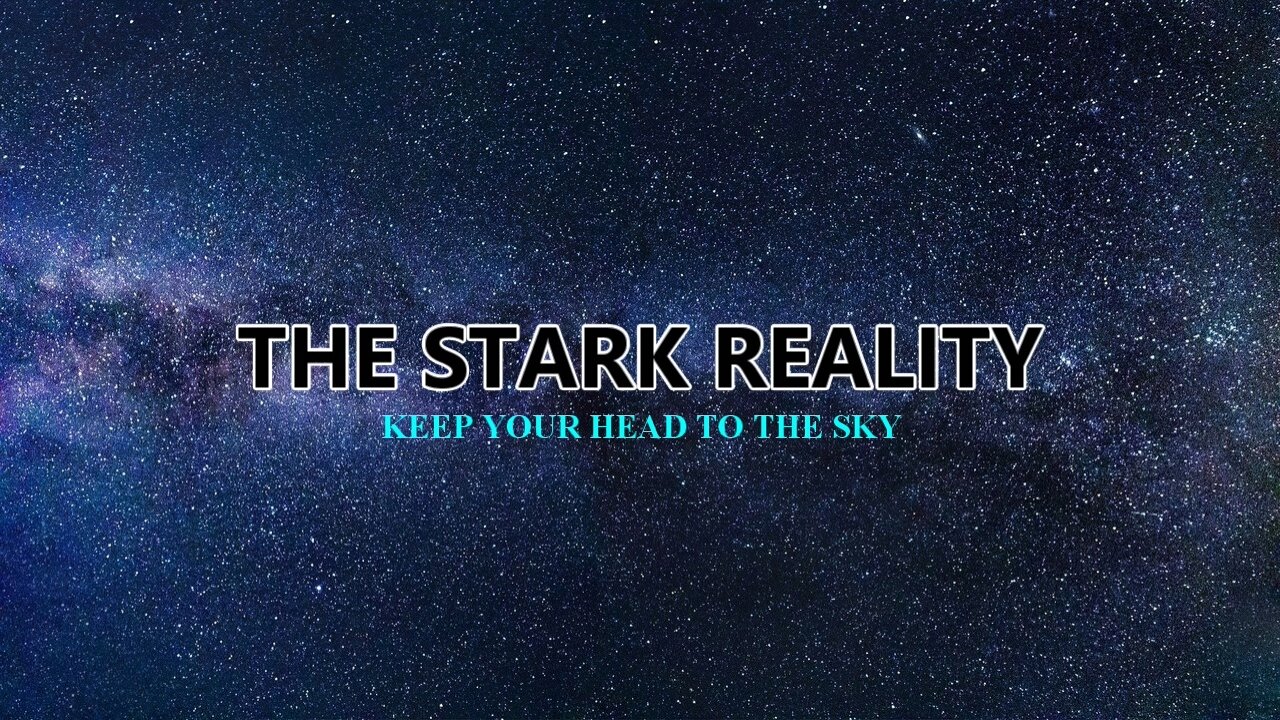 THE STARK REALITY