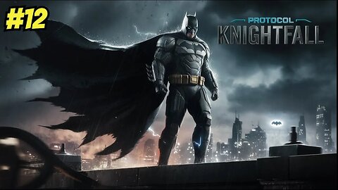 Batman: Arkham Knight | Enter the Knightfall Protocol!