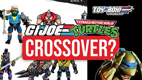 GI Joe x TMNT Crossover Figures – Brilliant Idea or Toy Disaster? | Toy Box Chronicles