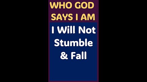 I WILL NOT STUMBLE & FALL #wordofgod #love #God #Jesus #healing #wisdom #forgiveness #grace #power