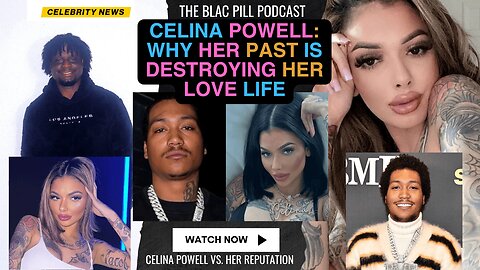 Celina Powell: Why Her Past is DESTROYING Her Love Life