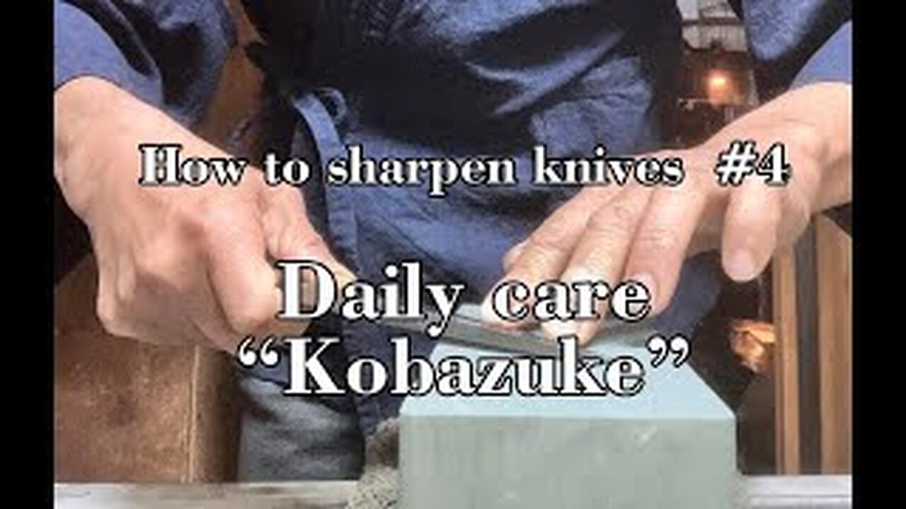 #4 How to sharpen knife Daily care “KOBAZUKE”