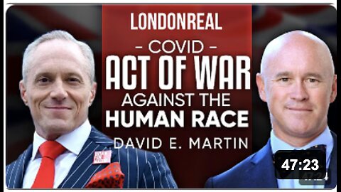 Covid Was An Act Of War Against The Human Race - Dr. David E. Martin
