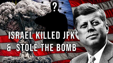 Israel Killed JFK & Stole The Bomb (with Arabic Subtitles)